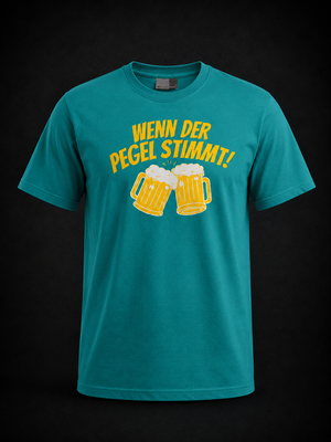 Shirt - Wenn der Pegel stimmt